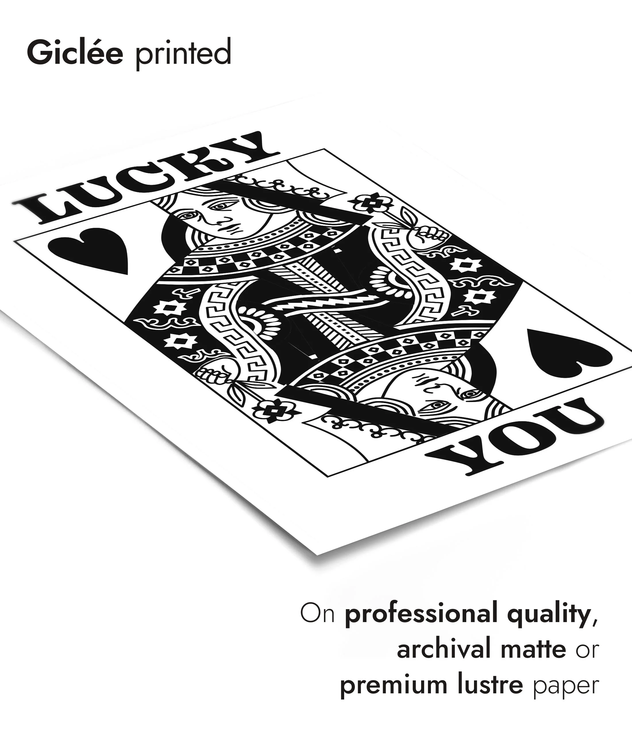Lucky You, Queen of Hearts B&W - Image 6