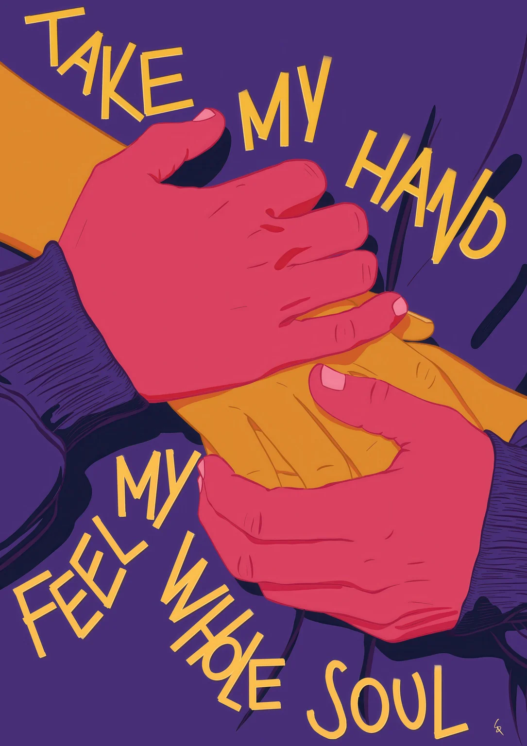 Take My Hand, Feel My Whole Soul
